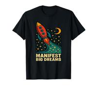 Manifest Big Dreams Rocket Design Maglietta
