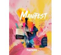 MANIFEST: Clarify your Vision, Align your Values, Take Bold Action