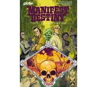 Manifest Destiny. Vol. 7: Talpalumbricus & Lepus.