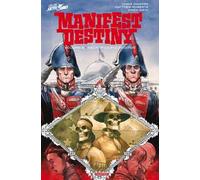 Manifest destiny. Vol. 8: Sacrificium e reditus