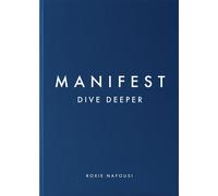 Manifest Dive Deeper: The Sunday Times Bestseller - A Step-by-Step Manifestation