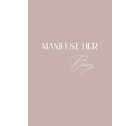 Manifest Her Diary - edizione 777: diario di manifestazione di 12 settimane per attivare il potere della manifestazione spirituale.