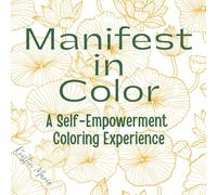 Manifest in Color: A Self-Empowerment Coloring Experience