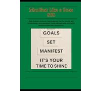 Manifest Like a Boss 888 Guided Journal 2026: “A Year to Manifest Abundance, Confidence & the 888 Mindset”