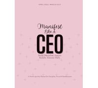 Manifest like a CEO