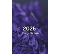 Manifest & Manage: The 2025 Daily Planner: Stay Organized, Balanced & On Track All Year Long