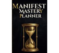 Manifest Mastery Planner™ - 12-Month Undated Goal Setting & Life Planner for Mindset Growth | Daily, Weekly, & Monthly Productivity, Gratitude, and Self-Care Tracker