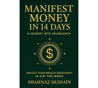 Manifest Money in 14 Days: A Journey into Abundance