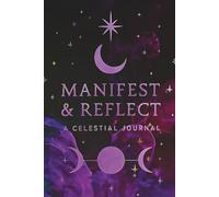 MANIFEST & REFLECT: A CELESTIAL JOURNAL