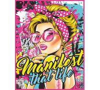 Manifest That Life: College Ruled Journal | 8.5 x 11 | 120 Pages | Manifestation Notebook for Women | Gratitude, Affirmations, Self-Care & Glow Up Writing Journal