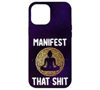 Manifest That Shit Legge di attrazione divertente regalo spirituale Custodia per iPhone 12 Pro Max