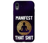 Manifest That Shit Legge di attrazione divertente regalo spirituale Custodia per iPhone XR