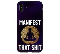 Manifest That Shit Legge di attrazione divertente regalo spirituale Custodia per iPhone XS Max