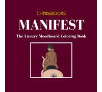 MANIFEST: The Luxury Moodboard Coloring Book