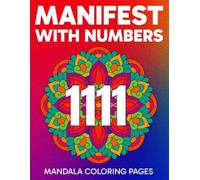 Manifest with Numbers: Mandala Coloring Pages
