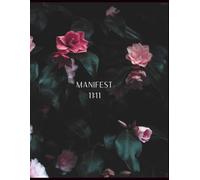 Manifest Your Dream Life: 11:11 Scripting & Manifestation Notebook