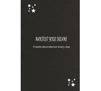 Manifest Your Dreams: A Guided Journal for Young Women Creating Their Magic: Reflect, dream big, and become the best version of you.