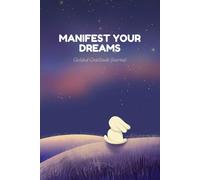 Manifest Your Dreams: A Vibrant Full-Color Daily Gratitude Journal for Happiness & Self-Care (Paperback Edition): A 5-Minute Daily Habit to Boost ... Your Best Life - Softcover & Travel-Friendly