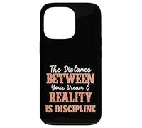 Manifest Your Dreams Discipline Is Key Inspirational Citazione Custodia per iPhone 13 Pro