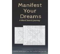 Manifest your dreams: Word Search book for Positive Mindset: A Mindful Puzzle Book to Attract Abundance, Success, and Inner Peace | Fun Law of Attraction Activities for Adults and Teens