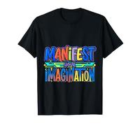 Manifest Your Imagination Success Dream Motivation |- Maglietta