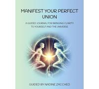 Manifest Your Perfect Union
