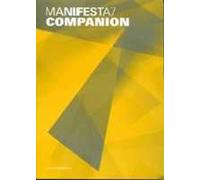 Manifesta 7. Companion. Catalogo della mostra (Trentino, 19 luglio-2 novembre 2008). Ediz. italiana, inglese, tedesca