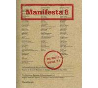 Manifesta 8. The European Biennal of Contemporary Art. Ediz. inglese e spagnola