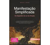 Manifestação Simplificada: Os Segredos da Lei da Atração