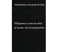 Manifestation and gratitude journal to make your dreams come true: Manifestation and Desires Notebook: 130 Days of Positive Thoughts and Experiences