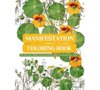 Manifestation Coloring Book: Styled and Centered Coloring Book with 30 Quotes, Bible Verses and Designs to help you relax.