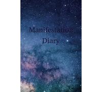 Manifestation Diary - Manifestation Journal to Attract Abundance and Dreams, Visualization, Meditation, Vision Board, Abundance, Affirmations, Goal Setting, Planner