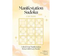 Manifestation Easy Sudoku For Adults: Large Print Easy Sudoku Puzzle Book with Affirmations for Focus, Clarity and Positive Thinking | One Puzzle Per ... for Adults, Seniors and Beginners (Volume 1)