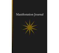 Manifestation Journal 2026: 6 proven Manifestation Methods, Law of Assumption, LOA Manifestation Planner, Daily Practise Dairy for Conscious Creation, Affirmations, Meditations