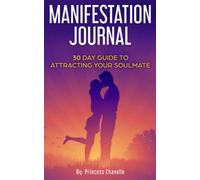 Manifestation Journal: 30-Day Guide to Finding Your Soulmate