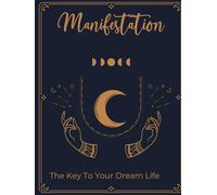 Manifestation Journal: A Guided Workbook to Attract Abundance Using the 369 Method
