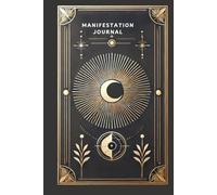Manifestation Journal for 369 Method | A 3 Months Daily Planner for Law of Attraction, Vision Board & Gratitude: A Workbook to Manifest Dreams with Guided Prompts, Lunar Calendar & Affirmations