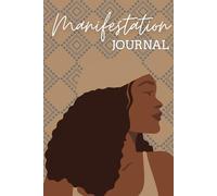 Manifestation Journal for Black Women: A 30-Days Guided Notebook for Beginners with Daily Exercises for Attracting Wealth ,Success , Goals and Abundance | Using the 369 Techniques & Law of Attraction
