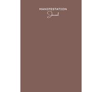 Manifestation Journal for Men: Law of Attraction Workbook with Daily Prompts for Goal Setting, Gratitude, and Mindfulness | Manifest Your Dreams with Guided Exercises for Focus, Clarity, and Abundance