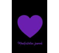 Manifestation Journal for Women: 200 Pages for Manifesting, Affirmations, Gratitude, Self-Care & Dream Life Planning