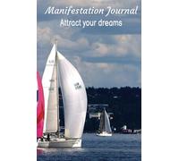 Manifestation Journal to Attract your Dreams, Clarify your Mind and Achieve your Goals: Vision Board for Daily Gratitude to Focus your Mind and Succeed