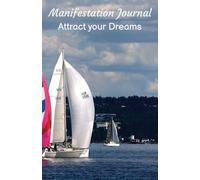 Manifestation Journal to Attract your Dreams, Clarify your Mind and Achieve your Goals: Vision Board for Daily Gratitude to Focus your Mind and Succeed