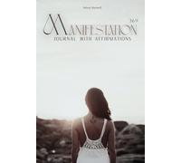 Manifestation Journal with Affirmations: Daily Prompts and Positive Affirmations to Attract Success