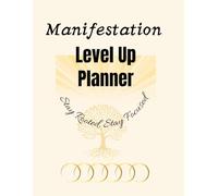 Manifestation Level Up Planner | 2025 Goal Setting and Gratitude Journal: 77 Pages for Daily Reflection, Vision Boards, and Growth