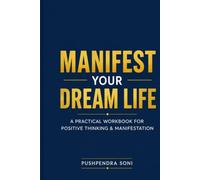 Manifestation Made Simple: 21 Days of Positive Thinking, Self-Belief, Gratitude & Inspired Action