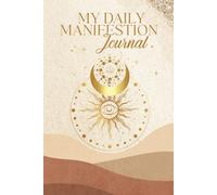Manifestation notebook: A notebook/Journal to help you manifest you desires