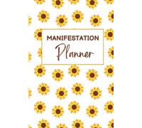 Manifestation Planner: A High-Vibe One Year of Attraction Journal | Daily Gratitude, Affirmations & Habit Tracker to Align with Your Dreams and Achieve Your Goals
