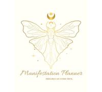 Manifestation Planner: Dream Can Come True: Regulation Your Emotions and Nerves