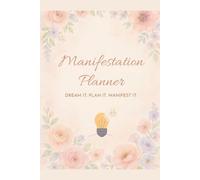 Manifestation Planner - Dream It, Plan It, Manifest It