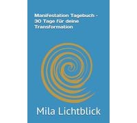 Manifestation Tagebuch - 30 Tage für deine Transformation